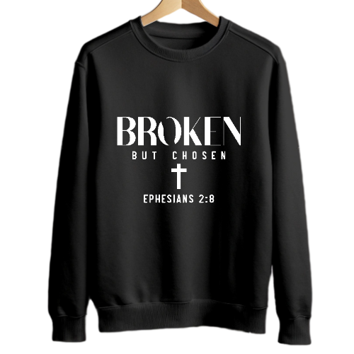 "Broken but Chosen" Sweatshirt