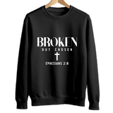 "Broken but Chosen" Sweatshirt